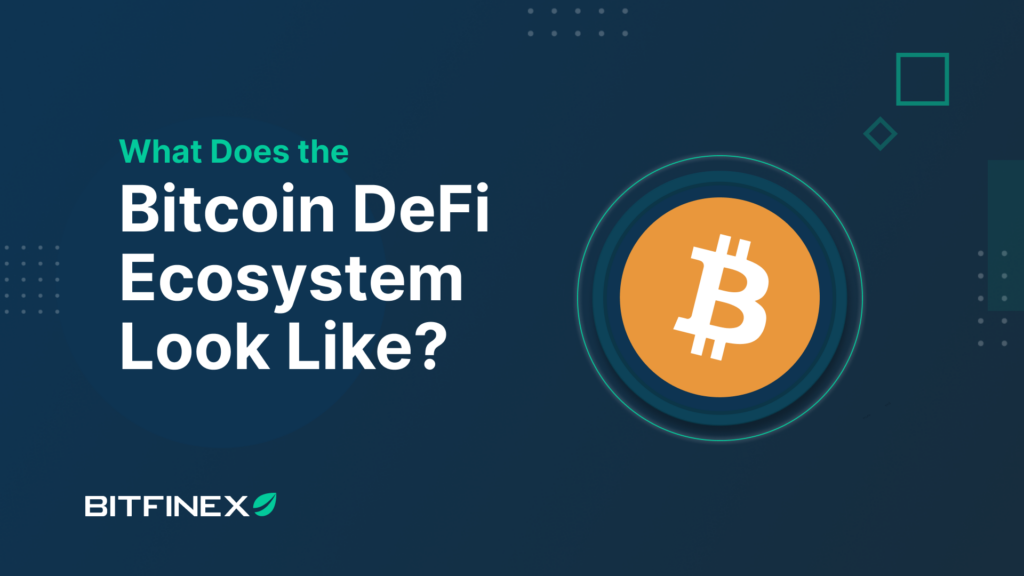 What Does The Bitcoin Defi Ecosystem Look Like Bitfinex Blog What Does The Bitcoin Defi Ecosystem Look Like Bitfinex Blog