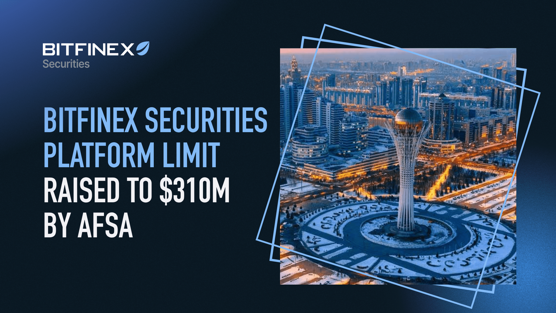 Bitfinex Building Astana Financial Services Authority increases Bitfinex Securities ...