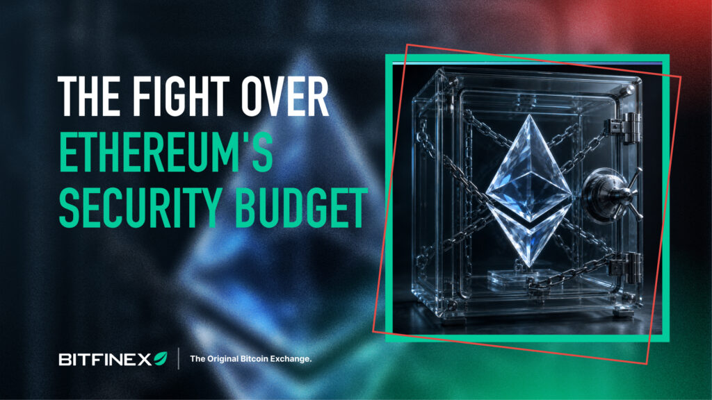 The Fight Over Ethereum's Security Budget - Bitfinex blog